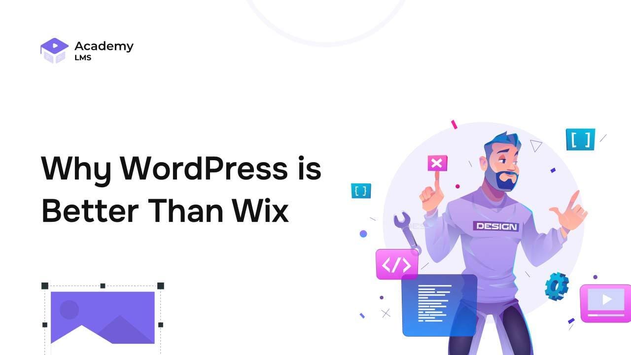 10 Reasons Why WordPress is Better Than Wix?