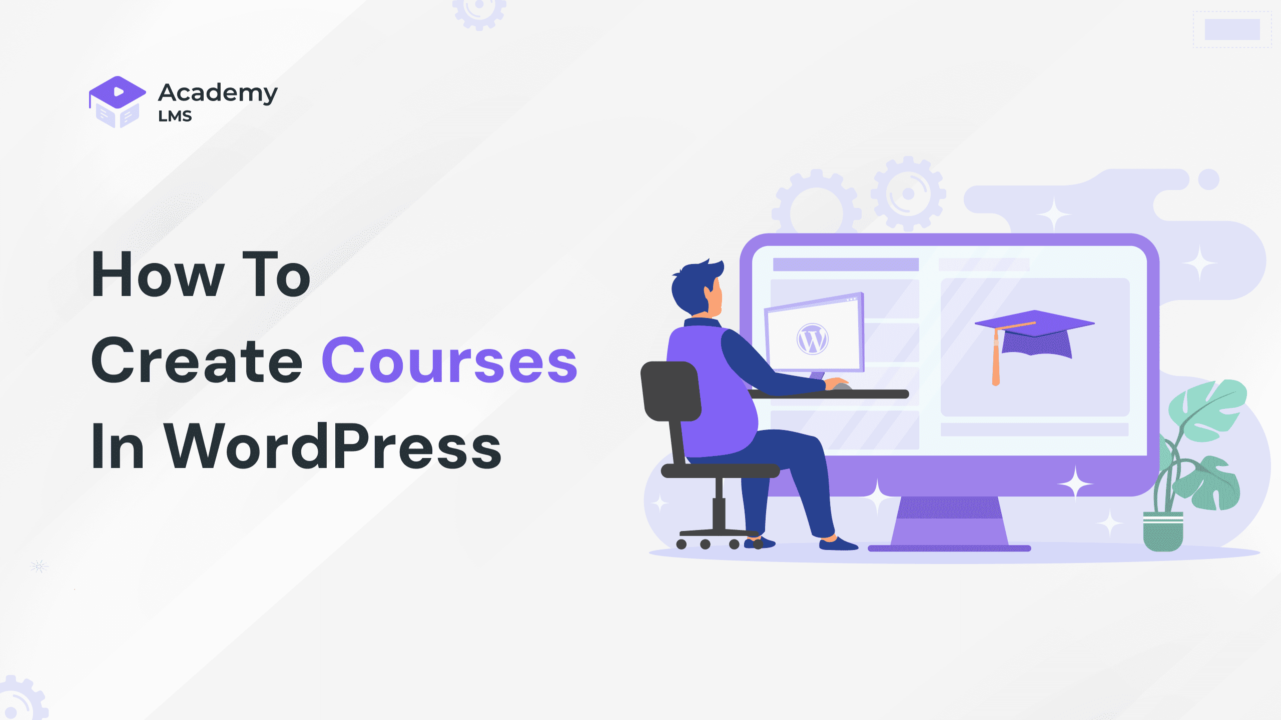 How To Create Courses In WordPress With Academy LMS?