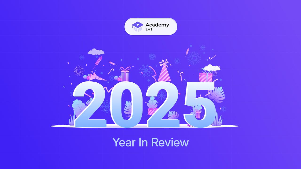 Academy LMS Year in Review 2025: The Trusted WordPress LMS Plugin for Your Online Courses