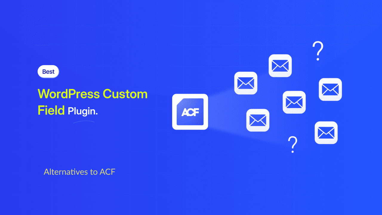 8 Alternatives to ACF: Best WordPress Custom Field Plugin